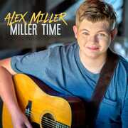 Miller Time , Alex Miller