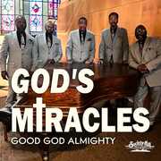 Good God Almighty , God's Miracles