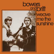 Weave Me the Sunshine , Bowers & Britt