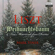 Liszt: Weihnachtsbaum & Two Movements from Christmas , Mark Viner