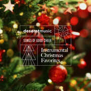 Songs of Good Cheer - Instrumental Christmas Favorites (Various Artists) , Deseret Music