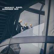 Debussy & Ravel , Feininger Trio