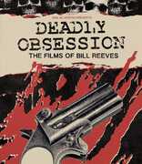Deadly Obsession: The Films of Bill Reeves , Chris Pratt