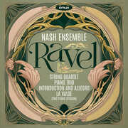 Ravel: String Quartet, Piano Trio , The Nash Ensemble