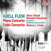 Kjell Flem: Piano Concerto; Cello Concerto , Oliver Triendl