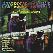Do the Mess Around , Professor Longhair