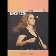 Live From Austin, Texas , Neko Case