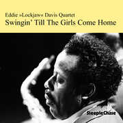 Swingin Till the Girls Come Home , Eddie "Lockjaw" Davis
