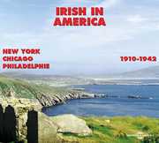 Irish in America-1910-42 , Various Artists