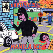Manila Ice [Explicit Content] , Eyedress
