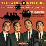 Ames Brothers Sing Famous Hits Of Famous Quartets /  sweet seventeen , The Ames Brothers