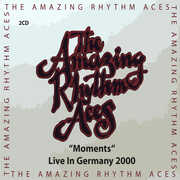 Moments (live In Germany 2000) , The Amazing Rhythm Aces