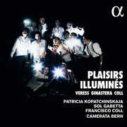 Plaisirs Illumines , Kopatchinskaja Camerata Bern Gabetta Coll