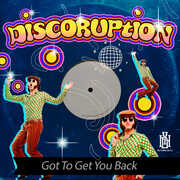 Got To Get You Back , Discoruption