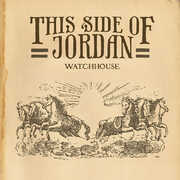 This Side Of Jordan , Watchhouse