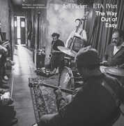 The Way Out Of Easy , Jeff Parker & ETA IVtet
