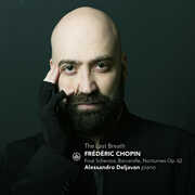 The Last Breath - Four Scherzos, Barcarole, Nocturnes, Op. 62 , Alessandro Deljavan