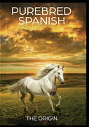 Purebred Spanish: The Origin 