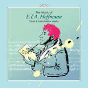 The Music of E.T.A. Hoffmann - Vocal & Instrumental Works , Deutsche Kammerakademie Neuss