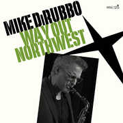 Way Out Northwest , Mike DiRubbo