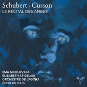 Schubert Cusson: Le Recital des anges , Orchestre De L'Agora & Nicolas Ellis