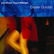 Jazz Moods: 'Round Midnight , Dexter Gordon