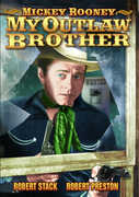 My Outlaw Brother , Mickey Rooney