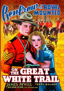 Renfrew of the Royal Mounted: On the Great White , Robert W. Fraser
