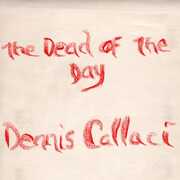 The Dead Of The Day , Dennis Callaci