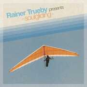 Rainer Trueby Presents Soulgliding , Rainer Truby