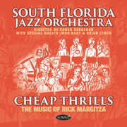 Cheap Thrills: The Music Of Rick Margitza , South Florida Jazz Orchestra