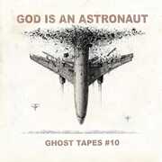 Ghost Tapes #10 , God Is an Astronaut