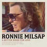 A Better Word For Love , Ronnie Milsap