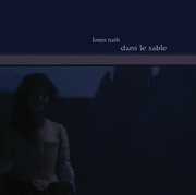 Dans le Sable , Rush