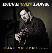 Hear Me Howl - Live 1964 , Dave Ron Ronk