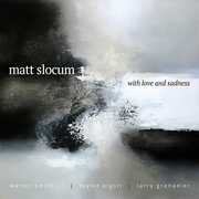 With Love And Sadness , Matt Slocum