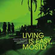 Living Is Easy Mostly , Paulo Morello