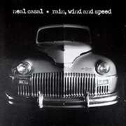 RAIN, WIND & SPEED , Neal Casal