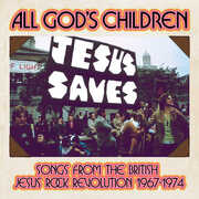 All God's Children: Songs From The British Jesus Rock Revolution 1967-1974 /  Various [Import] 
