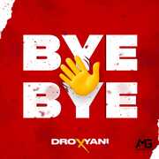 Bye Bye , Dro X Yani