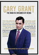 Cary Grant: The Man He Dreamed of Being , Cary Grant