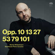 Beethoven: Piano Sonatas, Opp. 10, 13, 27, 53, 79 & 101 , Moritz Winkelmann
