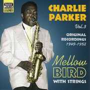 Vol. 3-Mellow Bird , Charlie Parker