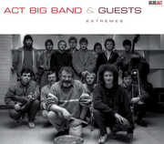Extremes , Act Big Band & Guests