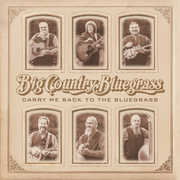 Carry Me Back To The Bluegrass , Big Country Bluegrass
