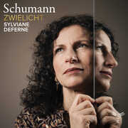 Zwielicht - Schumann: Piano Works , Sylviane Deferne