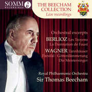 The Beecham Collection - Berlioz & Wagner: Orchestral Excerpts , Royal Philharmonic Orchestra
