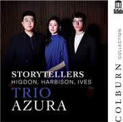 Storytellers - Higdon, Harbison, Ives , Trio Azura
