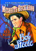 Bob Steele Double Feature: Mesquite Buckaroo / The Red Rope , Bob Steele