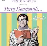 Presents Percy Dovetonsils , Ernie Kovacs